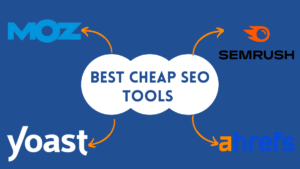 Best Cheap SEO Tools