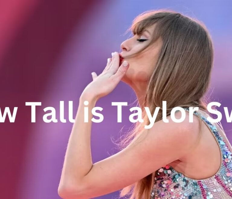 How Tall is Taylor Swift